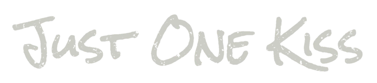 Just One Kiss